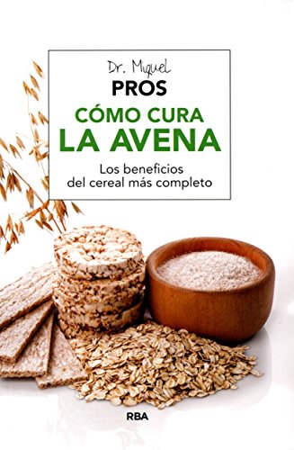 Cómo cura la avena [Spanish] 8492981407 Book Cover