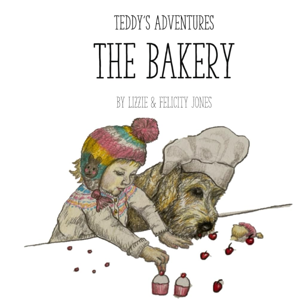 Teddy's Adventures: The Bakery (Teddy's Adventures: A Series of Heartwarming Tales)