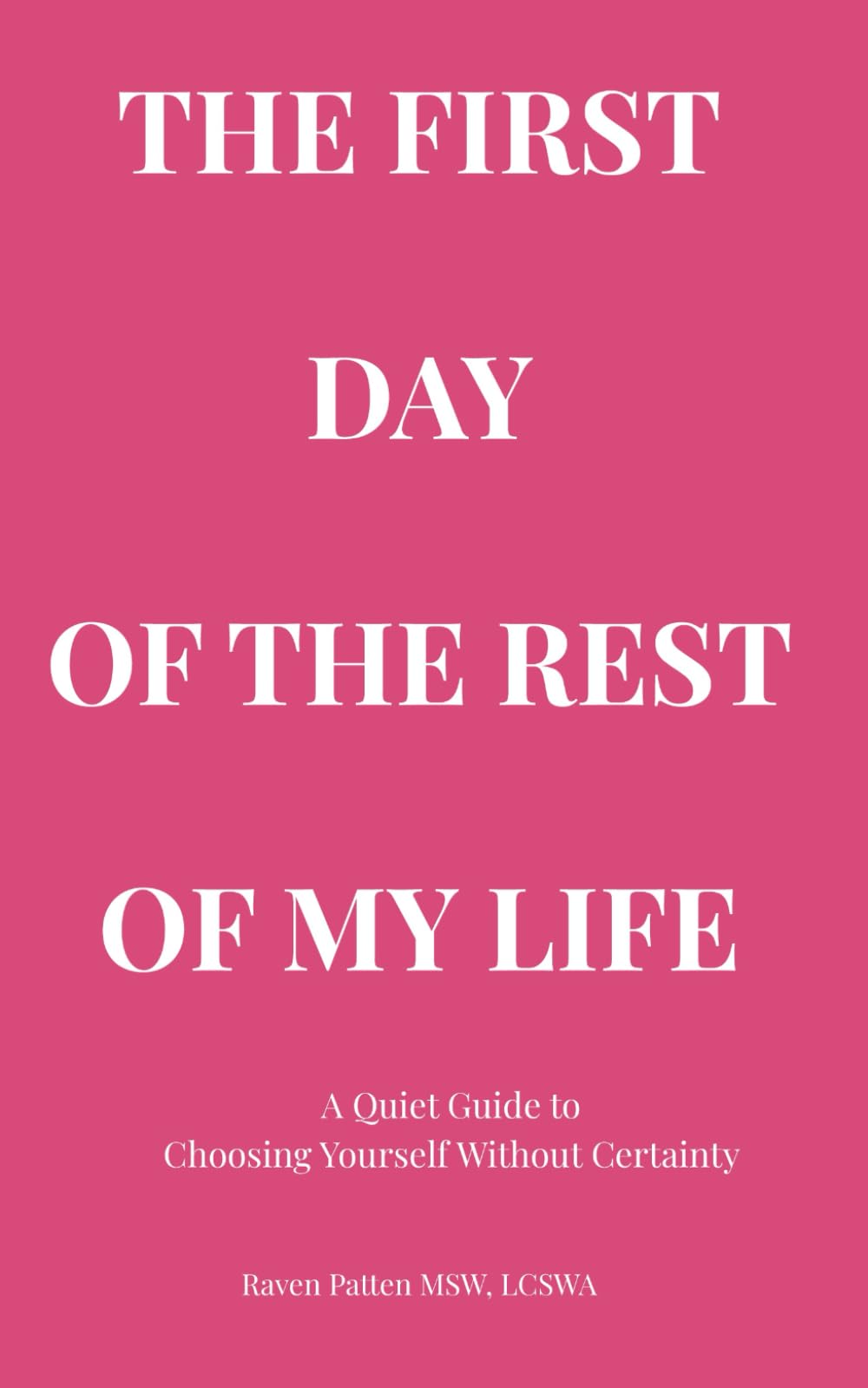 The First Day of the Rest of My Life