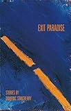 Exit Paradise: Stories