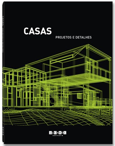 Casas. Projetos e Detalhes