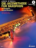 Die Jazzmethode für Saxophon: Vom ersten Ton bis Charlie Parker. Band 1. Alt-(Bariton-) Saxophon.