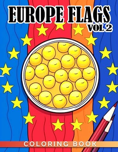 EUROPE Flags Vol 2 Coloring Book: Flags Coloring Pages With Incredible Illustrations For Toddler & Jumbo To Explore The World | Great Gift For Kids On Special Occasions