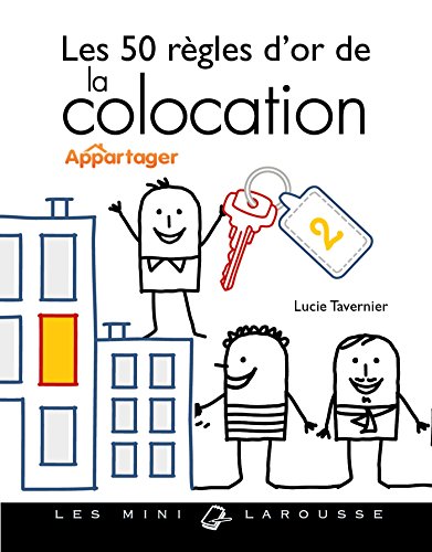 Télécharger Les 50 règles d'or de la colocation livre En ligne