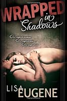 Wrapped in Shadows 1499751613 Book Cover