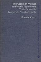 The Common Market and World Agriculture. Trade Patterns in Temperate-Zone Food Stuffs 0275281868 Book Cover