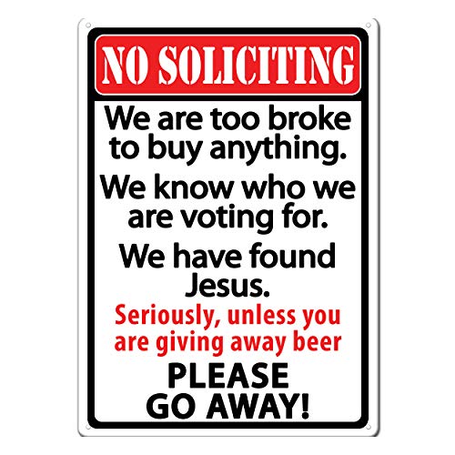 River's Edge Products Tin Sign, No Soliciting, Humorous, Weatherproof with Pre-Punched Holes for Hanging, 17 by 12 Inches