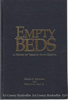 Empty Beds: A History Of Vermont State Hospital