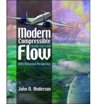 [(Modern Compressible Flow: With Historical Perspective)] [Author: John D. Anderson] published on (June, 2004)