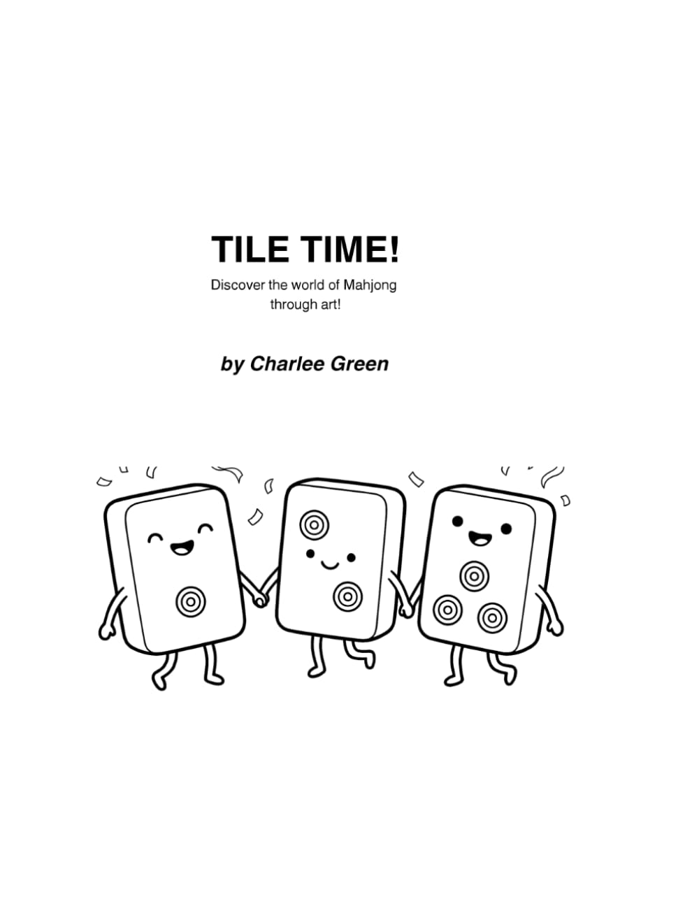 Tile Time! A Mahjong Coloring Book: Color Your Way Through Tiles, Dragons, Seasons & More!