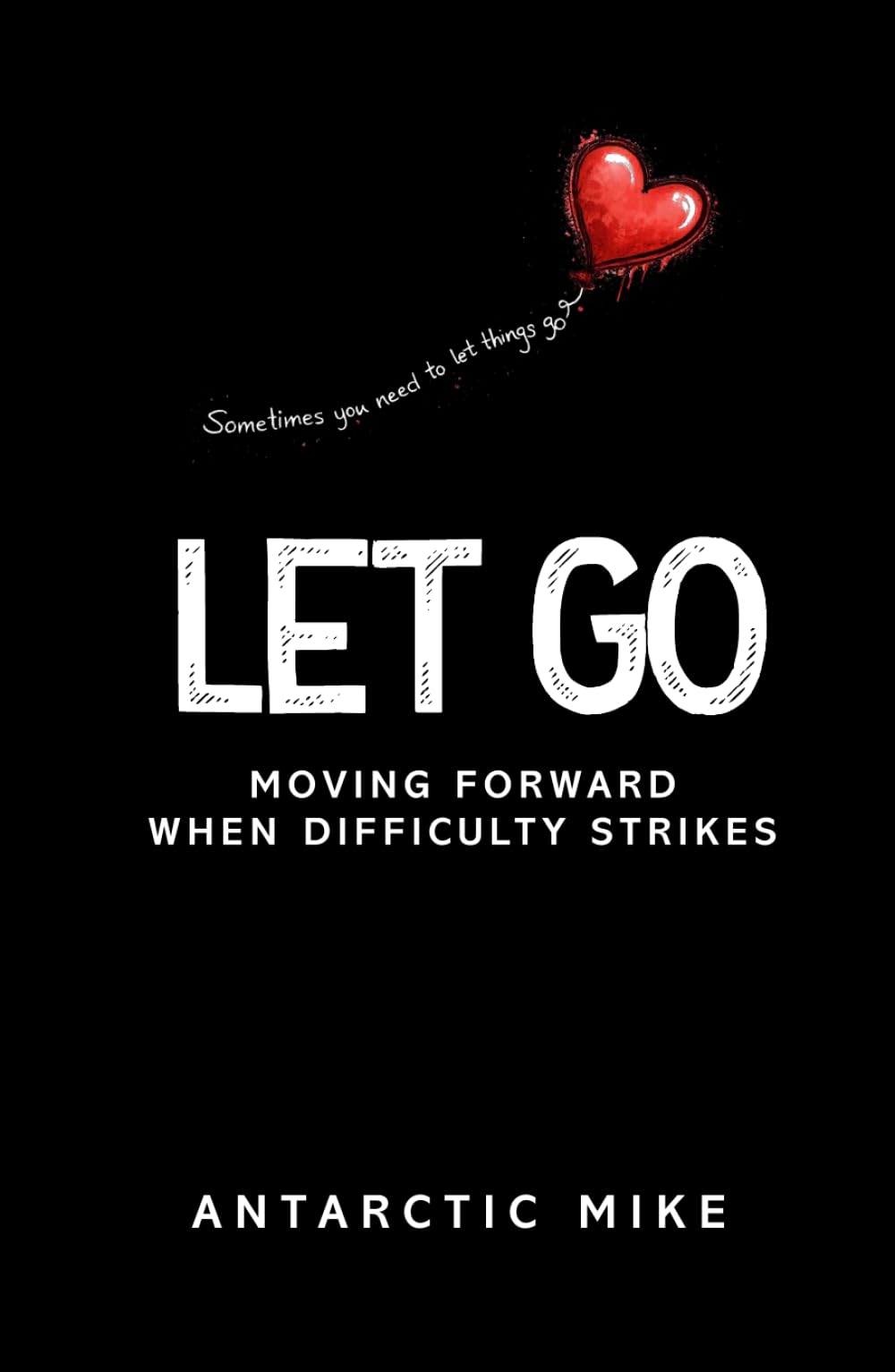 Let Go: Moving Forward When Difficulty Strikes