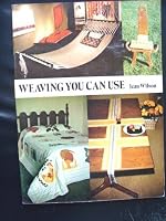 Weaving You Can Use 0442295472 Book Cover