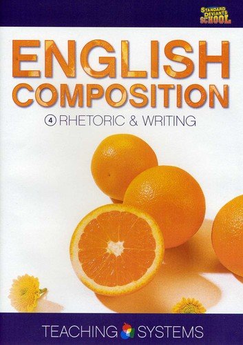 Teaching Systems English Composition Module 4: Rhetoric & Writing