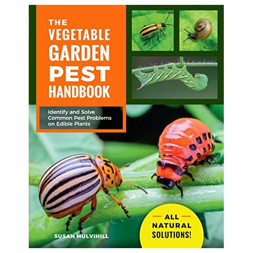The Vegetable Garden Pest Handbook: Identify and Solve Common Pest Problems on Edible Plants - All Natural Solutions!