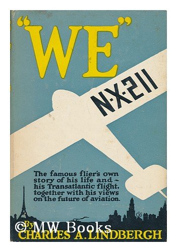 We, by Charles A. Lindbergh; the Famous Fliers ... B000UGR282 Book Cover