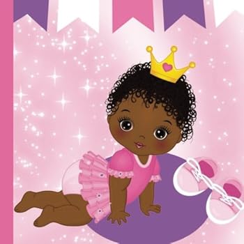 African American Princess Baby First Year Book : Record and Celebrate Your African American Princess Baby's First Year