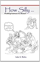 How Silly ... Finding humour in chaos! 817026281X Book Cover