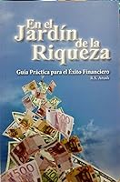 En el Jardin de la Riqueza. Guia Practica para el Exito Financiero 9657502330 Book Cover