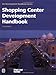 Shopping Center Development Handbook (Development Handbook series)