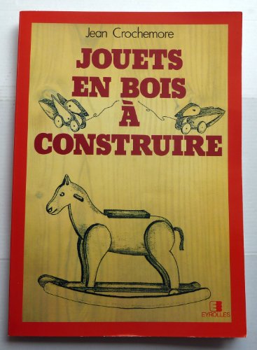 JOUETS EN BOIS A CONSTRUIRE