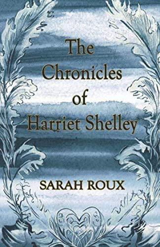 The Chronicles of Harriet Shelley 1999795725 Book Cover