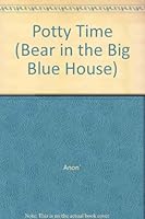 Potty Time (Bear in the Big Blue House S.) 1840885033 Book Cover