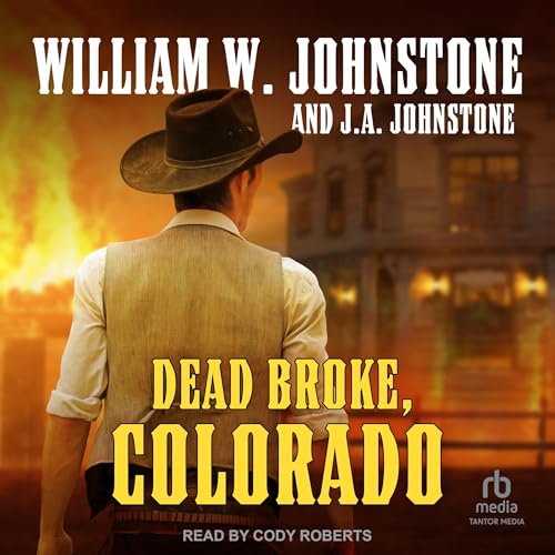 Dead Broke, Colorado by J. A. Johnstone, William W. Johnstone episode artwork