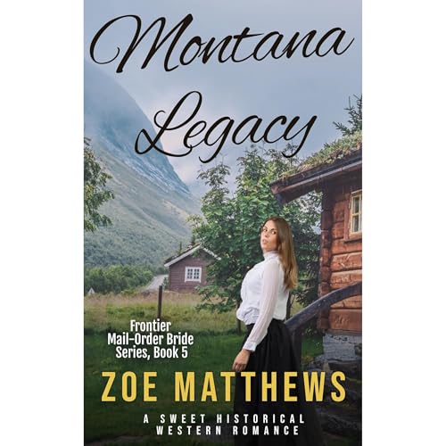 Montana Legacy Audiobook By Zoe Matthews cover art