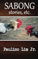 Sabong, Stories, Etc 1515232875 Book Cover