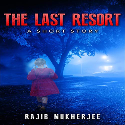 The Last Resort: A Short Story