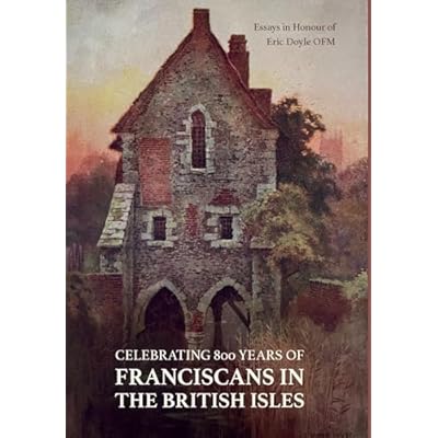 Celebrating 800 Years of Franciscans in the British Isles