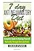 Anti Inflammatory Diet: The Complete 7 Day Anti Inflammatory Diet Guide To Heal Yourself Naturally Through Diet And Food (Anti Inflammatory Diet) (Volume 1)