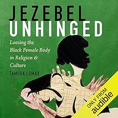 Jezebel Unhinged Audiolibro Por Tamura Lomax arte de portada