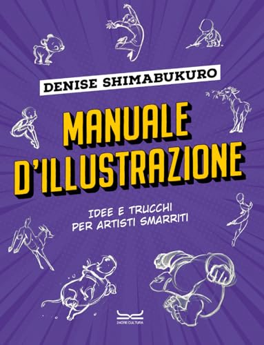 Manuale d'illustrazione. Idee e trucchi per artisti smarriti