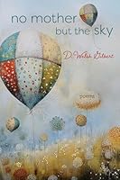 no mother but the sky 1968610022 Book Cover