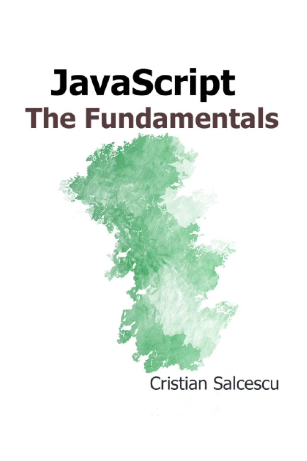 JavaScript: The Fundamentals (Functional JavaScript)