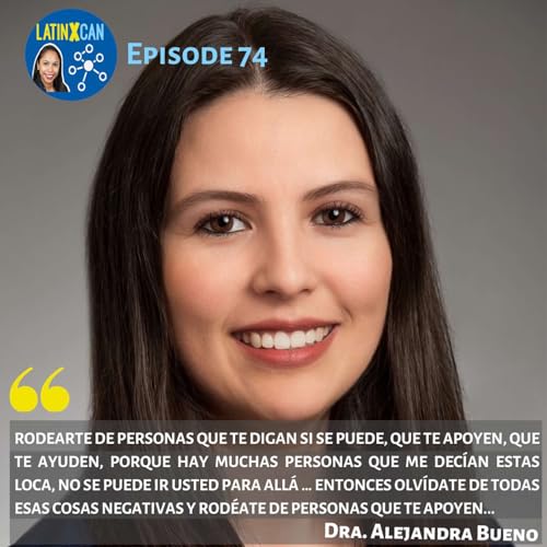 Page de couverture de 074: Español - Cruzando Fronteras: La Trayectoria de la Dra. Alejandra Bueno en la Medicina