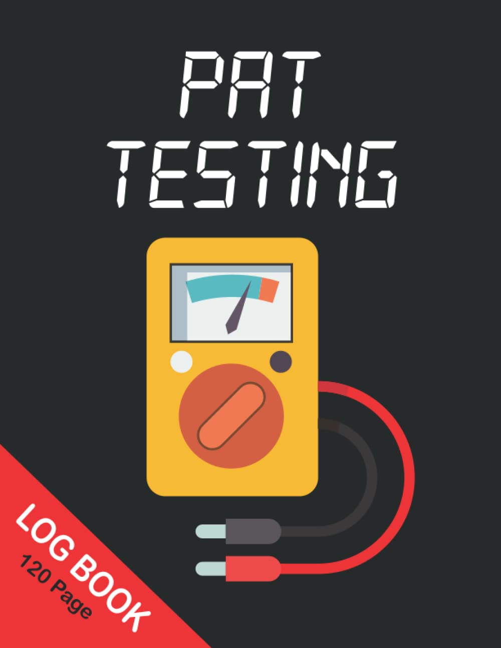 Pat Testing Log Book: Portable Appliance Testing Book & Certificate of Electrical Equipment | Electrical Appliances Safety Certificate, For Schools, Business and Workplace, Large Format UK Edition.