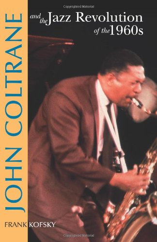 Télécharger John Coltrane and the Jazz Revolution of the 1960's Livre eBook France