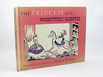 Hardcover The Princess and the Woodcutter's Daughter Book