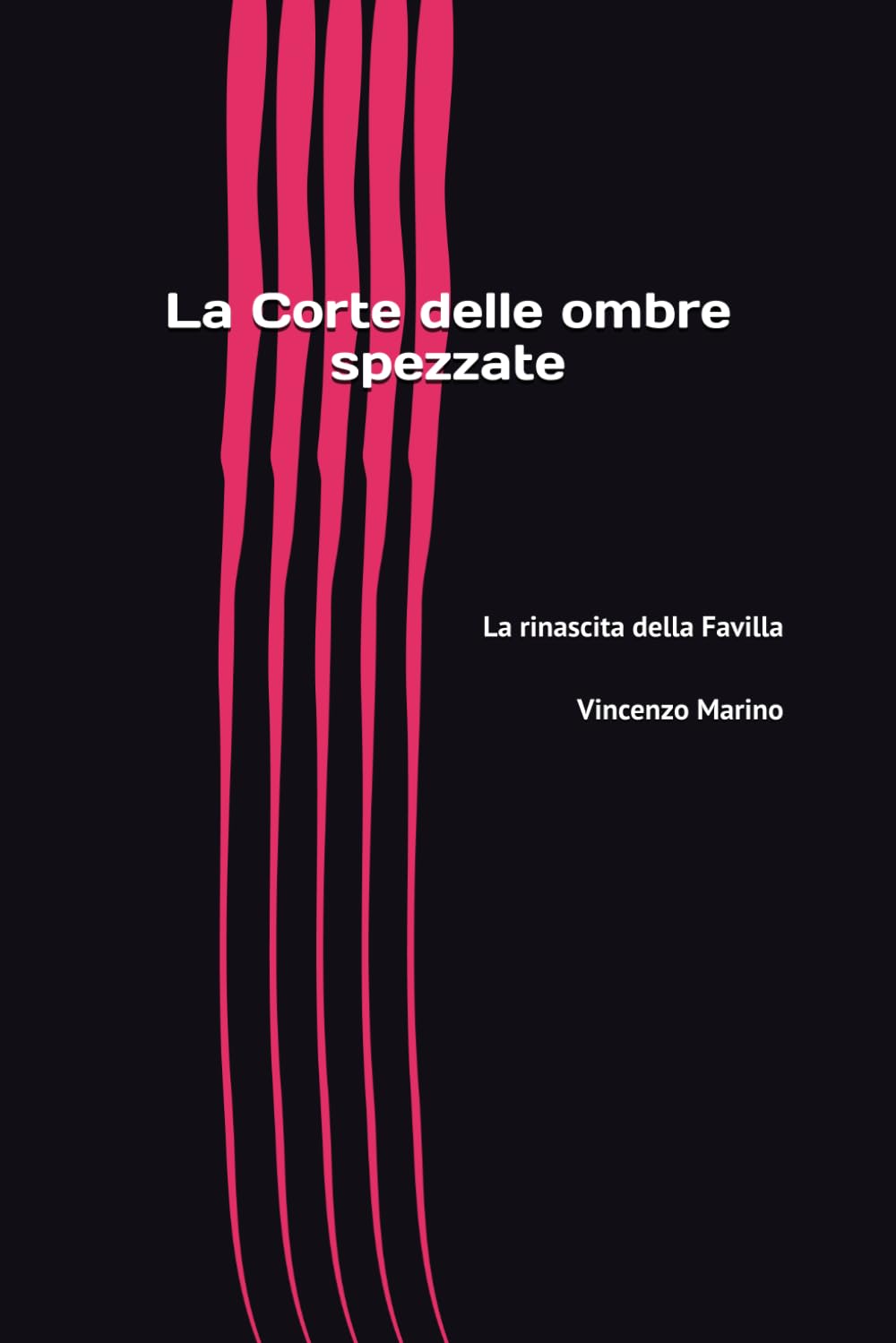 La rinascita della Favilla (La corte delle ombre spezzate)