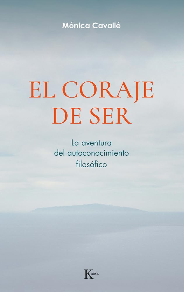 El Coraje de Ser / The Courage to Be: La Aventura del Autoconocimiento Filosófico / The Adventure of the Philosphy of Self-Knowledge (Sabiduría perenne)