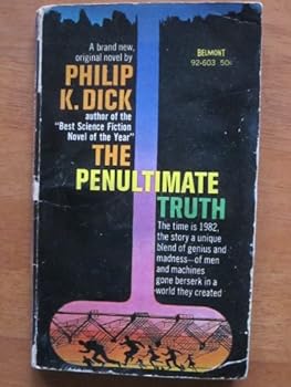 The Penultimate Truth
