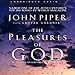 Pleasures of God: Meditations on God's Delight in Being God