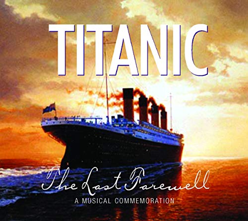 Titanic-The Last Farewell / Various Titanic-The Last Farewell / Various