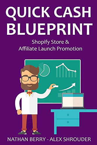Quick Cash Blueprint: Shopify Store Creation & Affiliate Launch P...