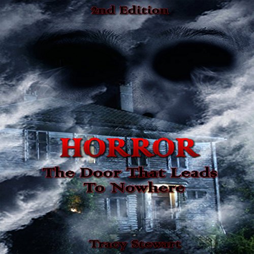 Horror The Door That Leads Nowhere (Audio Download) Tracy Stewart, Millian Quinteros, Tracy