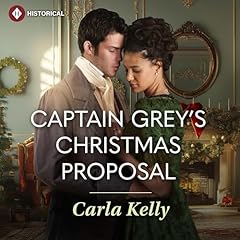 Captain Grey's Christmas Proposal Audiolibro Por Carla Kelly arte de portada