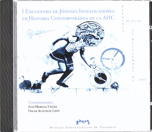 I Encuentro de Jóvenes investigadores en Historia Contemporánea de la A.H.C.
