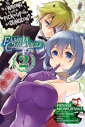 Is It Wrong to Try to Pick Up Girls in a Dungeon? Vol. 2: Familia Chronicle Episode Lyu (Is It Wrong to Try to Pick Up Girls in a Dungeon? Familia Chronicle Episode Lyu)